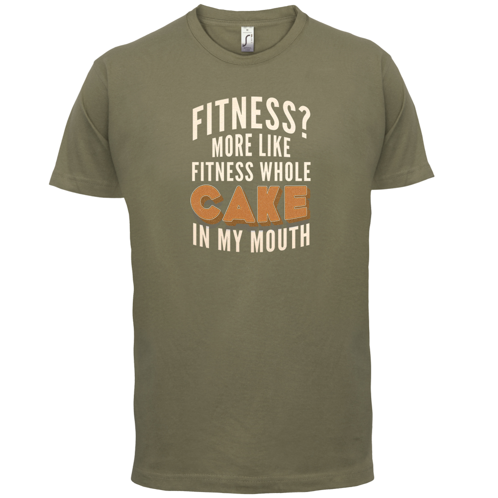 Fitness Cake In My Mouth T Shirt