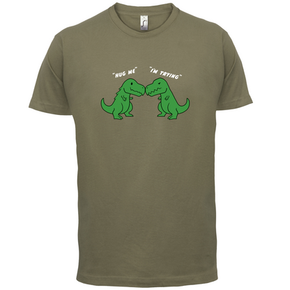 Hug Me - I'm Trying T Shirt