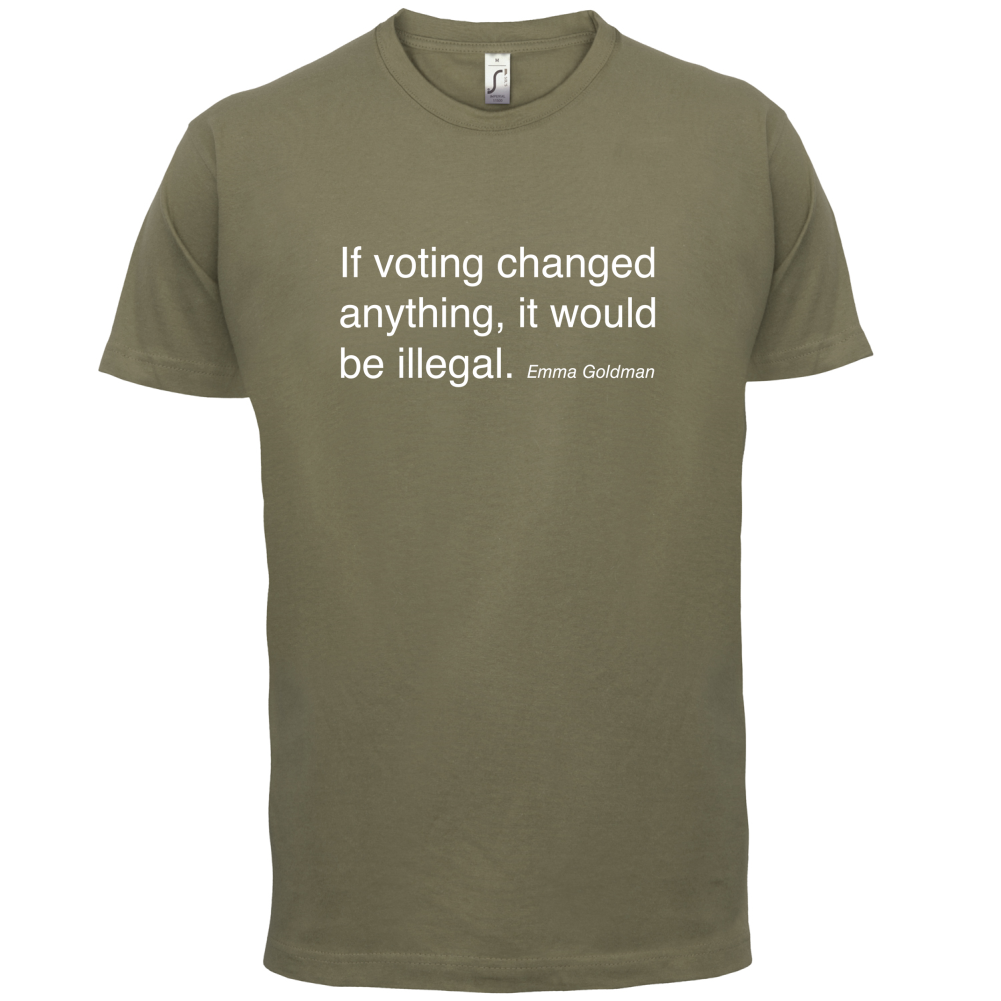 If Voting Changed Anything T Shirt