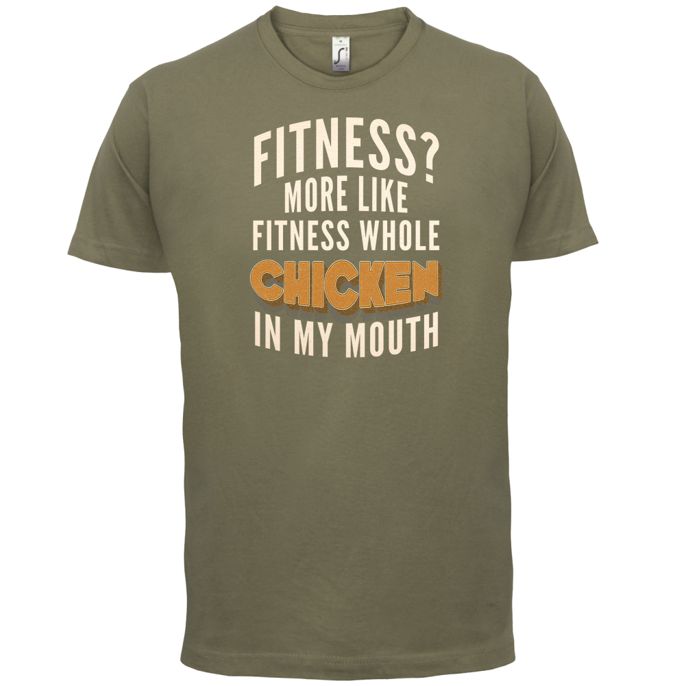 Fitness Chicken In My Mouth T Shirt