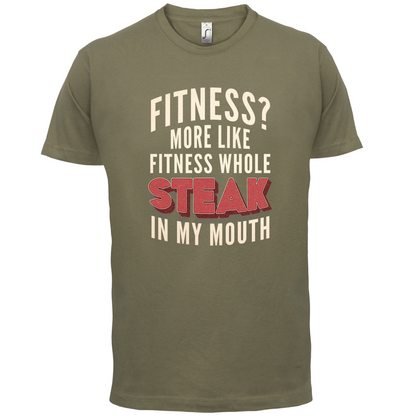 Fitness Steak In My Mouth T Shirt