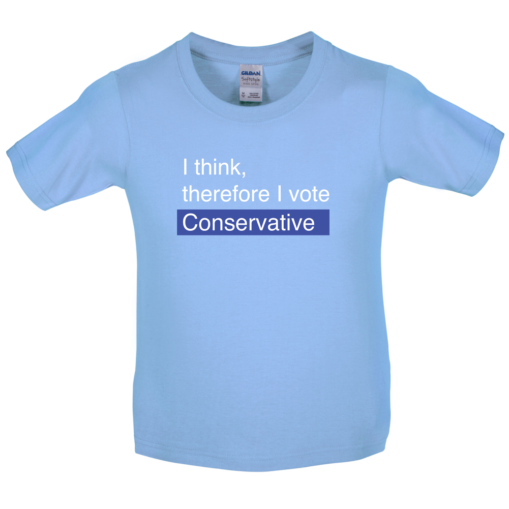 I think, therefore I vote Conservative Kids T Shirt