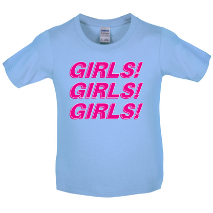 Girls Girls Girls Kids T Shirt