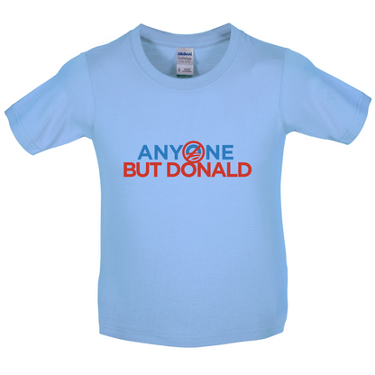 Anyone But Donald Kids T Shirt