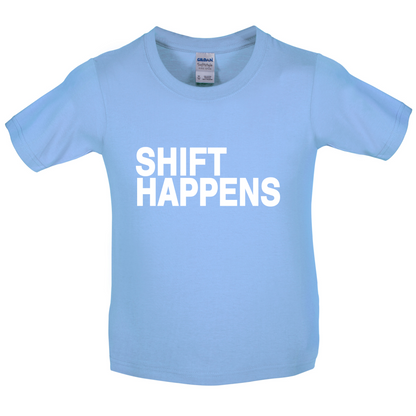 Shift Happens Kids T Shirt
