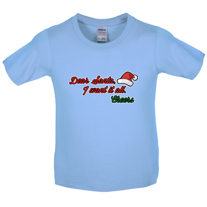 Santa I Want It All Kids T Shirt