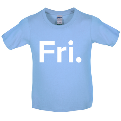 Weekday - Fri Kids T Shirt