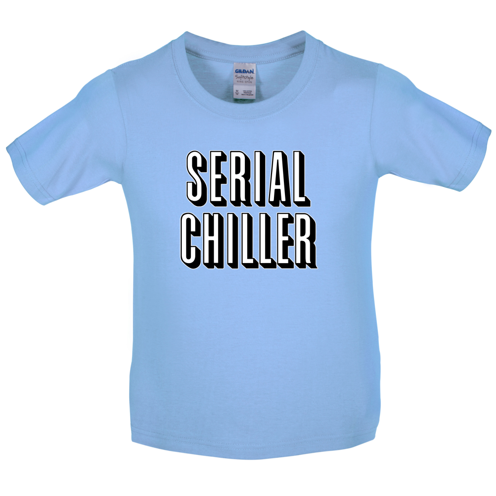 Serial Chiller Kids T Shirt