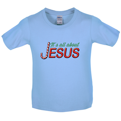 It's All About Jesus Kids T Shirt