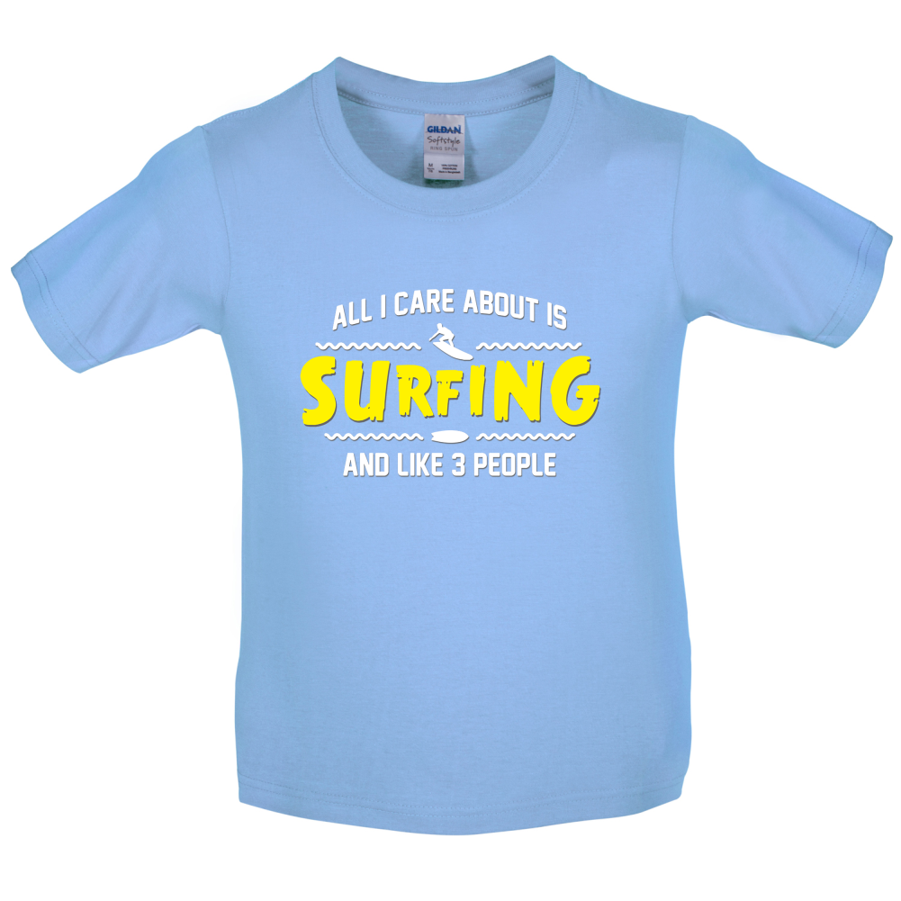All I Care About Is Surfing Kids T Shirt