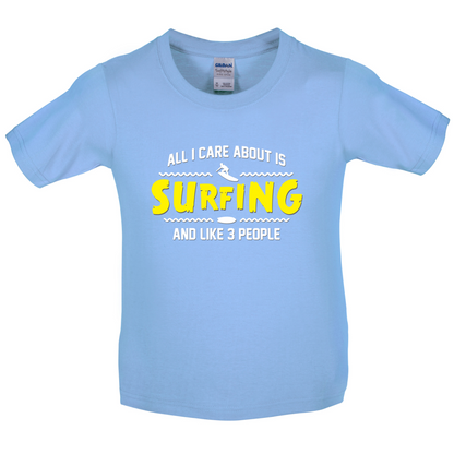 All I Care About Is Surfing Kids T Shirt