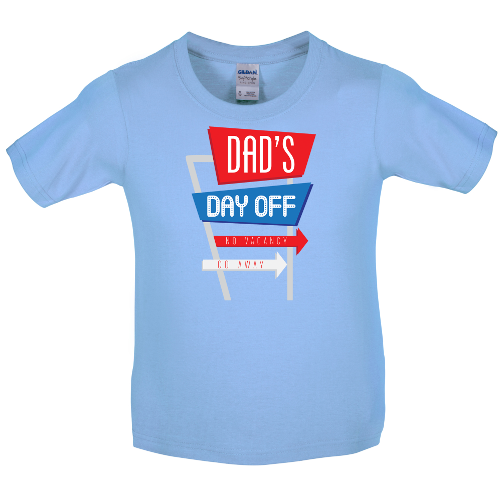 Daddy's Day Off Kids T Shirt
