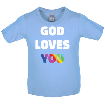 God Loves You Kids T Shirt