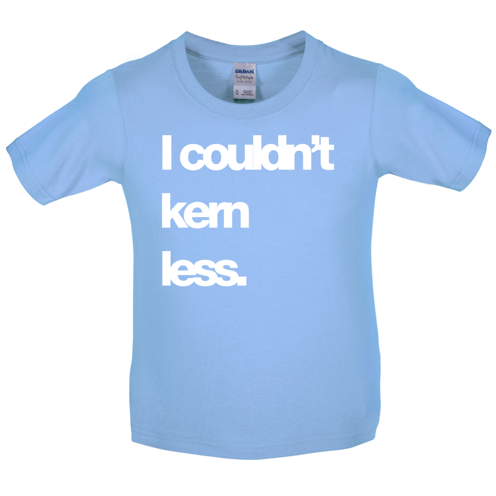 Couldn't Kern Less Kids T Shirt