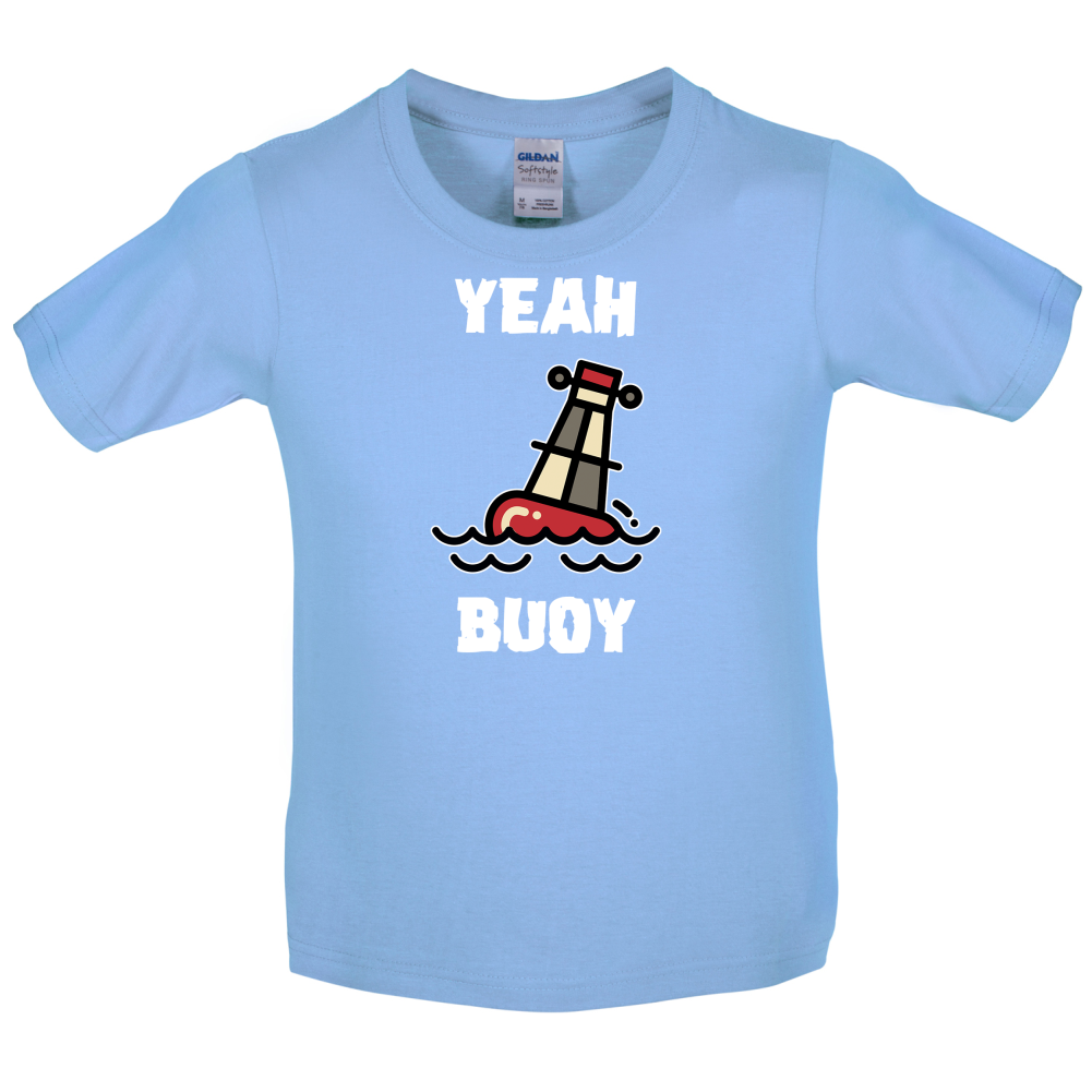 Yeah Buoy Cartoon Kids T Shirt