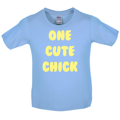 One Cute Chick  Kids T Shirt