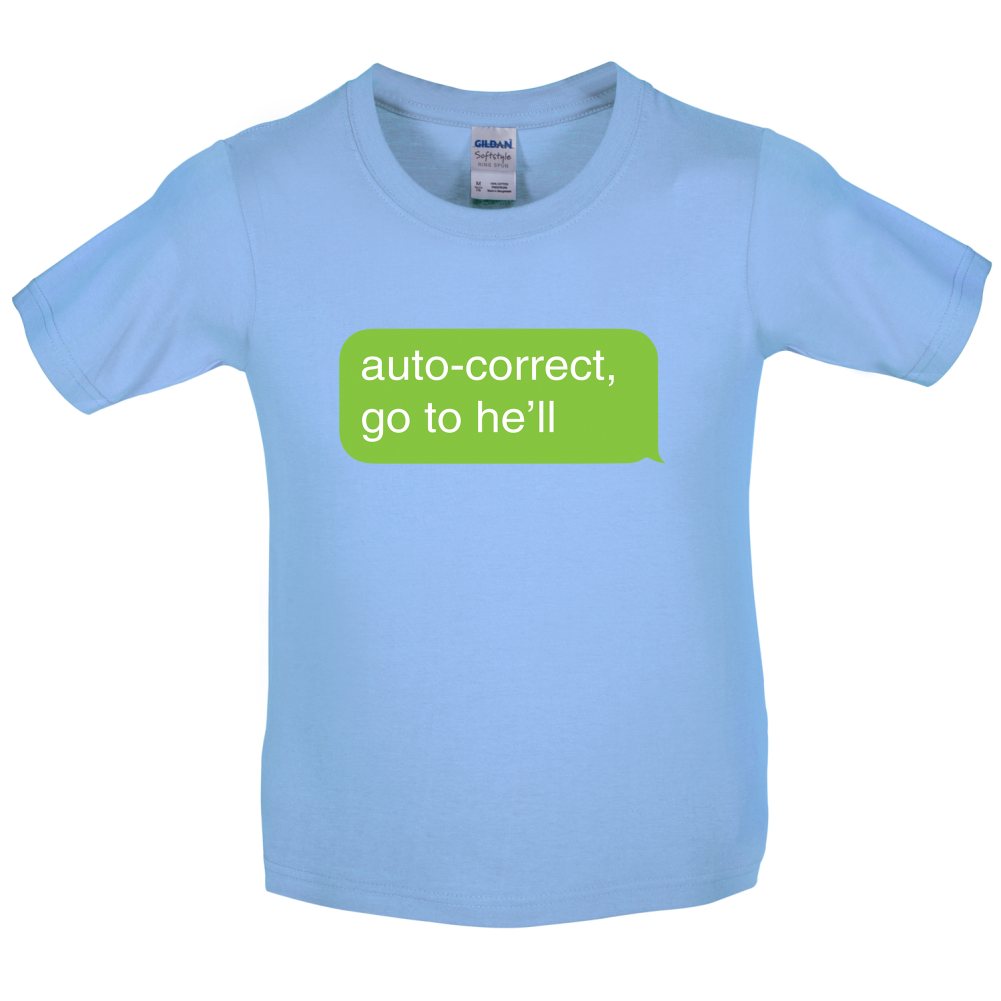 Auto Correct Go To He'll Kids T Shirt