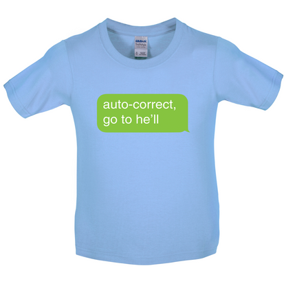 Auto Correct Go To He'll Kids T Shirt