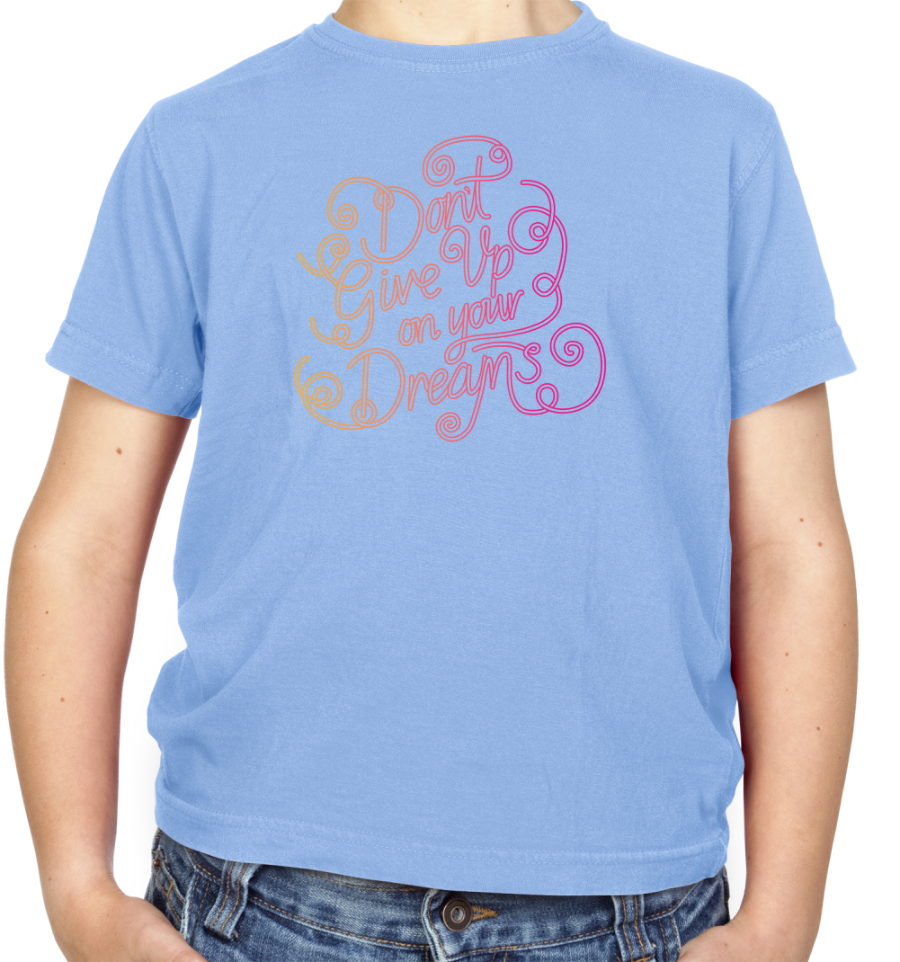Dont Give Up On Your Dreams Kids T Shirt