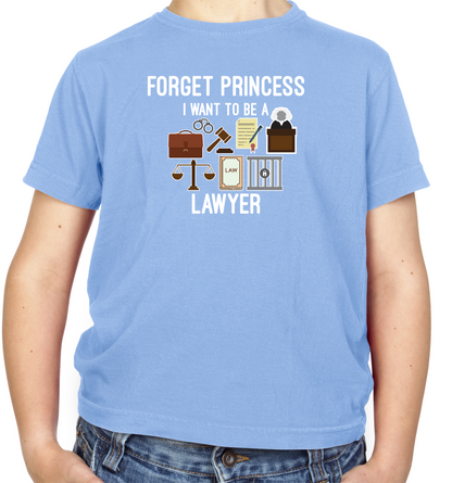 Forget Princess - Lawyer Kids T Shirt