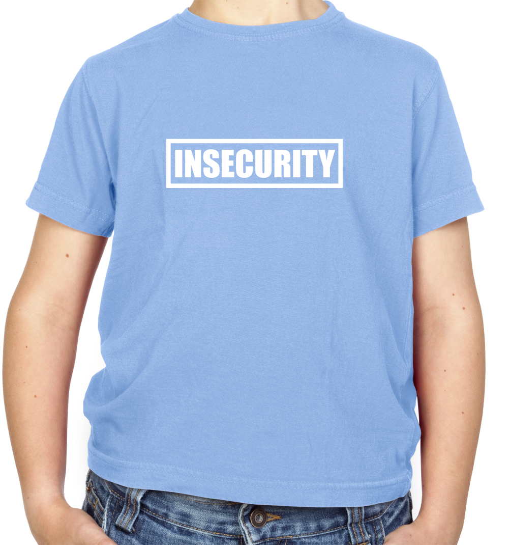 Insecurity Kids T Shirt
