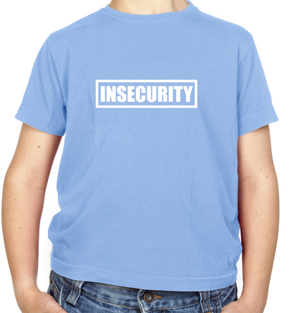 Insecurity Kids T Shirt