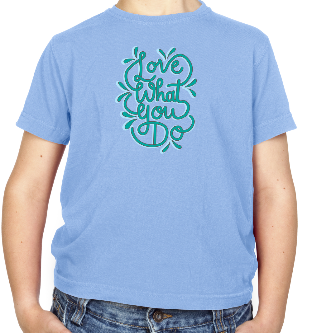 Love What You Do Kids T Shirt