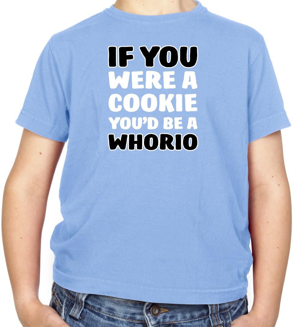 IF you Were A Cookie Kids T Shirt