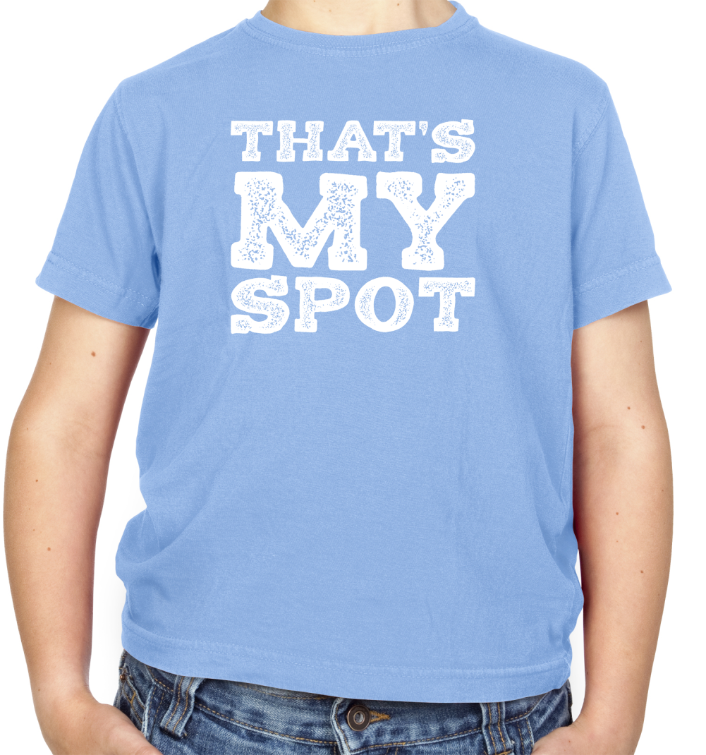 That's My Spot Kids T Shirt
