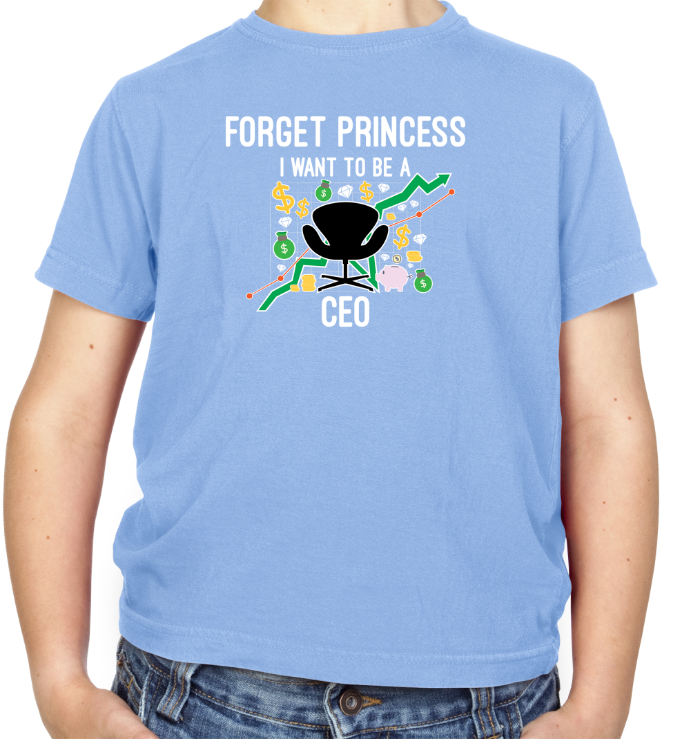 Forget Princess CEO Kids T Shirt