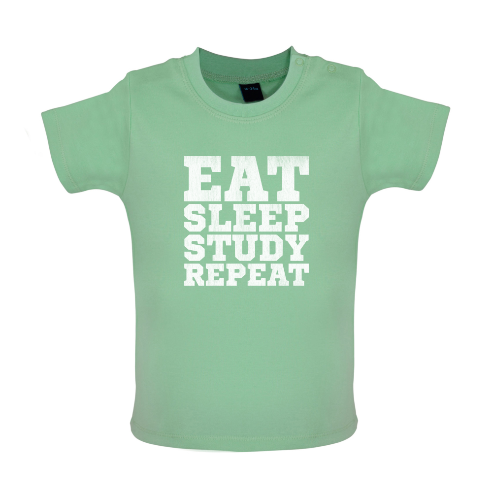 Eat Sleep Study Repeat Baby T Shirt