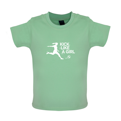 Kick Like A Girl Baby T Shirt
