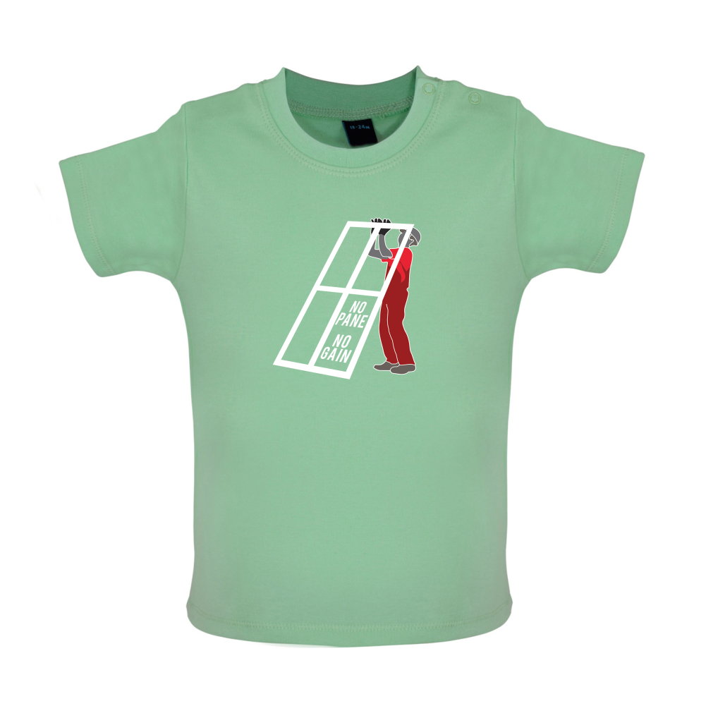 No Pane No Gain Baby T Shirt