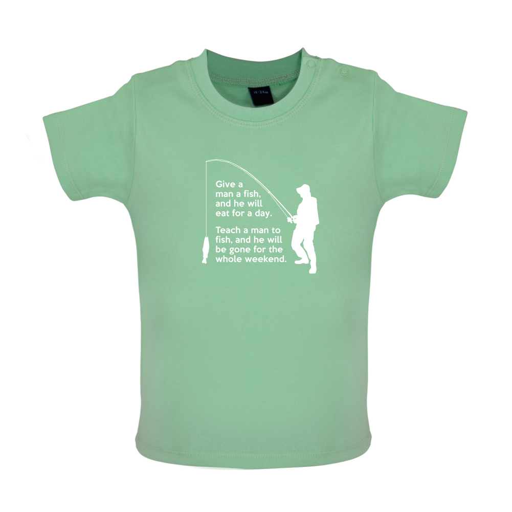 Fishing - He'll Be Gone For The Weekend Baby T Shirt