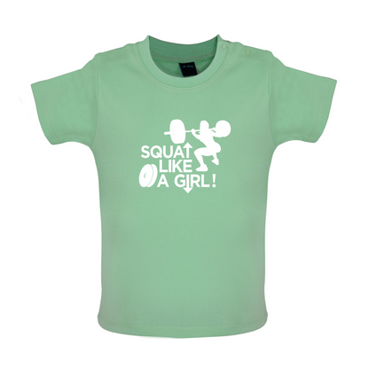 Squat Like A Girl Baby T Shirt