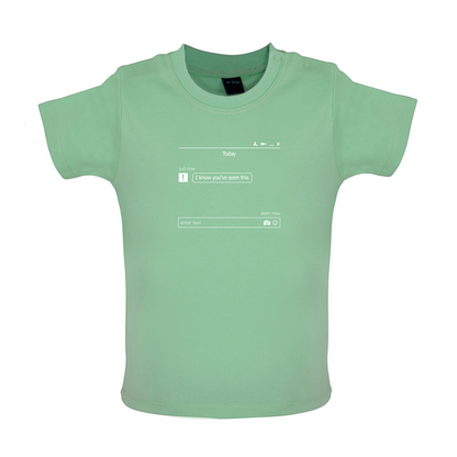 Message Seen Now Baby T Shirt