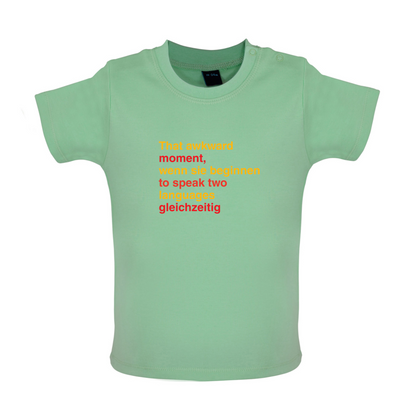 That Awkward German Moment You Speak In Two Languages Baby T Shirt