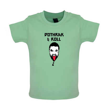 Dothrak and Roll Baby T Shirt