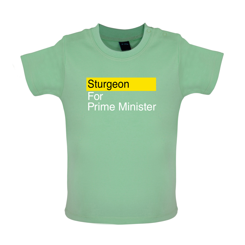 Sturgeon for Prime Minister Baby T Shirt