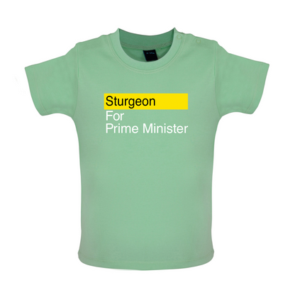 Sturgeon for Prime Minister Baby T Shirt