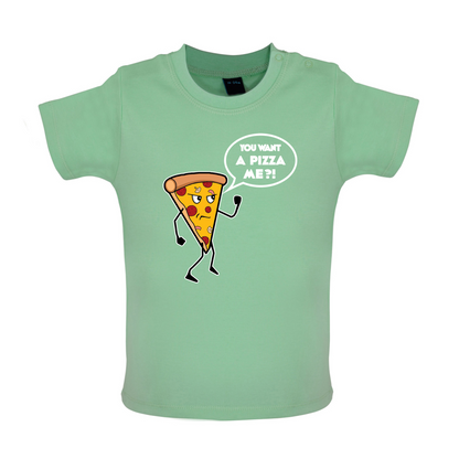 You Want A Pizza Me Baby T Shirt
