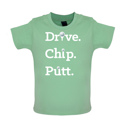 Drive Chip Putt Baby T Shirt