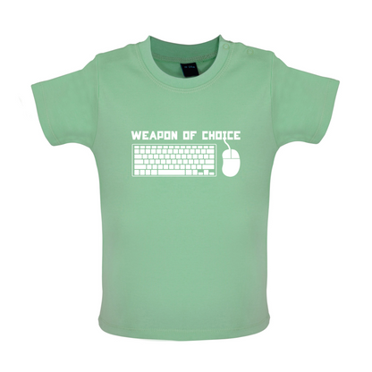 Weapon Of Choice PC Baby T Shirt