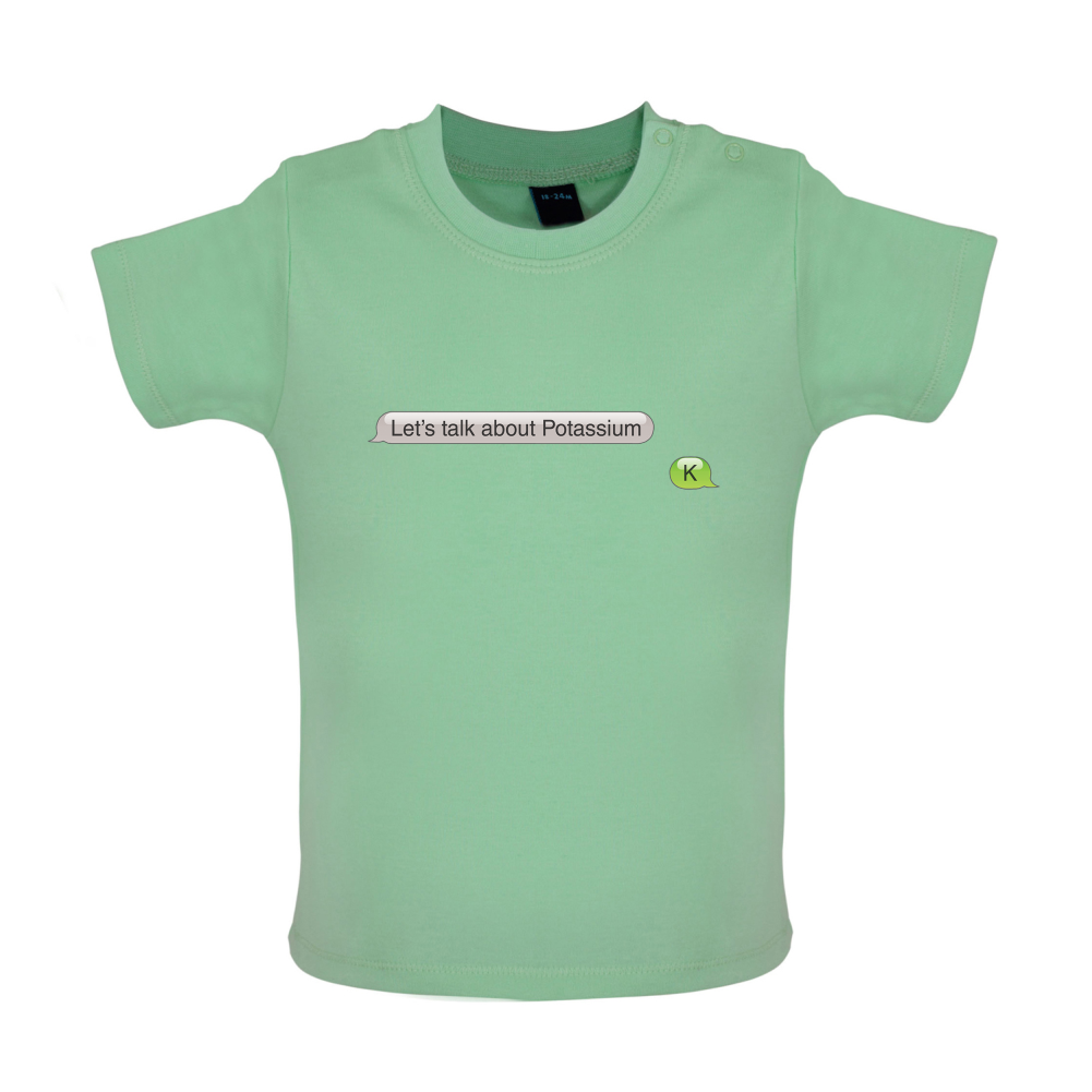 Let's Talk Potassium Baby T Shirt