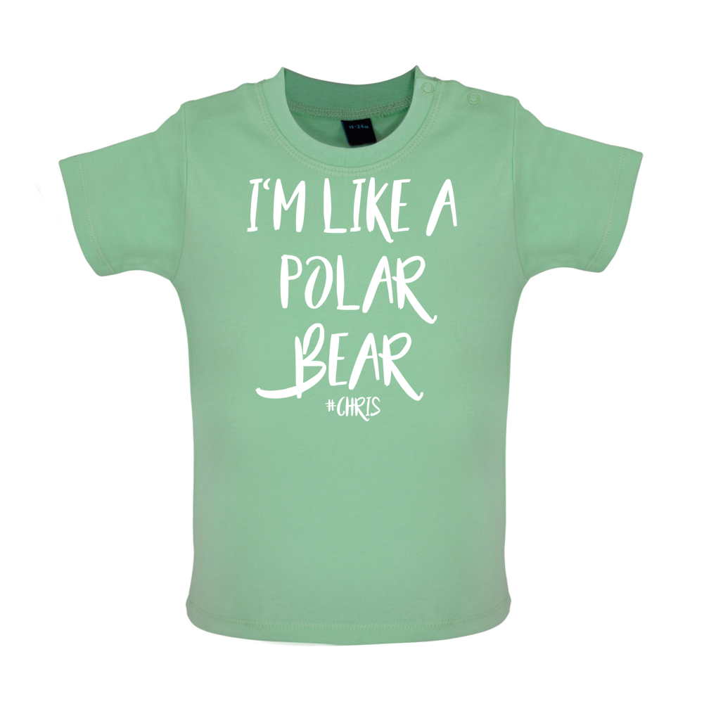I'm Like A Polar Bear Baby T Shirt
