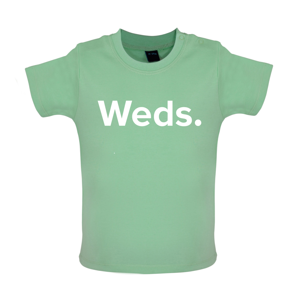 Weekday - Weds Baby T Shirt
