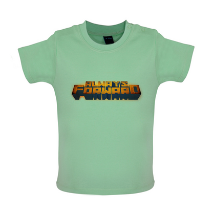 Always Forward Baby T Shirt