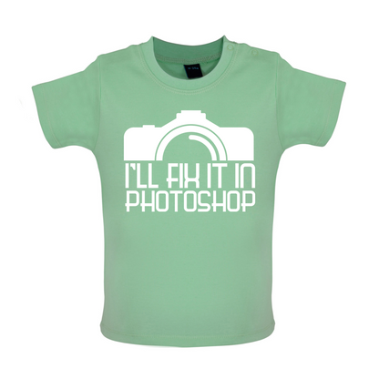 I'll Fix It In Photoshop Baby T Shirt