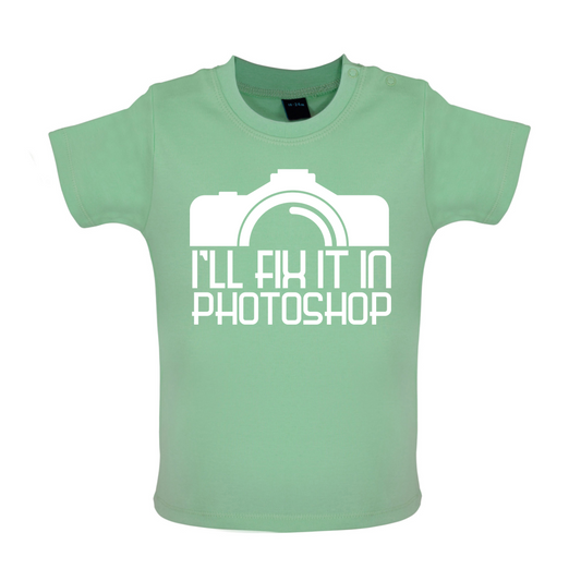 I'll Fix It In Photoshop Baby T Shirt