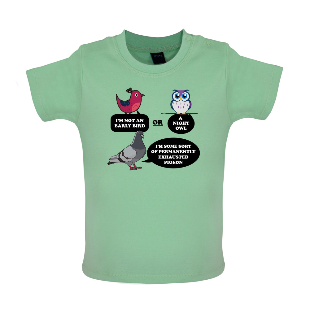Not An Early Bird Baby T Shirt